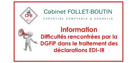 Information : Difficultés rencontrées par la DGFiP dans le traitement des déclarations EDI-IR