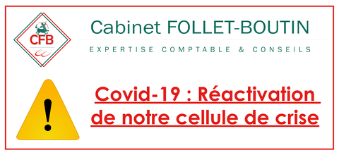 Covid-19 : Réactivation de notre cellule de crise