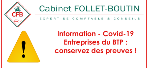 Information coronavirus - 20/03/2020 - entreprises du BTP : conservez des preuves ! 
