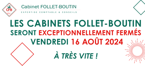 16 août 2024 : les cabinets Follet-Boutin sont fermés
